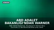 ABD Adalet Bakanlığı'ndan Warner Bros Discovery ve Paramount Birleşmesine Onay