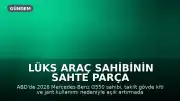 Lüks Araç Sahibinin Sahte Parça Kararı 62 Bin Dolar Zarara Yol Açtı