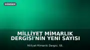 Milliyet Mimarlık Dergisi'nin Yeni Sayısı Okurlarıyla Buluşuyor
