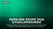 Papa'nın Resmi Dua Uygulamasında Güvenlik Açığı: 719 Bin Kullanıcının Verisi Sızdı