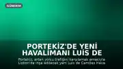 Portekiz'de Yeni Havalimanı Luís de Camões İçin Tarih Verildi: 2034'te Açılması Planlanıyor