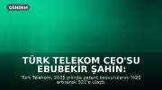 Türk Telekom CEO'su Ebubekir Şahin: "Yalnızca teknolojiyi kullanan değil; üreten, geliştiren ve ihraç eden bir Türkiye hedefi için kararlılıkla çalışıyoruz"