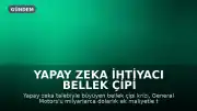 Yapay Zeka İhtiyacı Bellek Çipi Krizini Derinleştiriyor: Otomotiv Sektöründe Maliyet Artışı