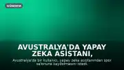 Avustralya'da Yapay Zeka Asistanı, Kullanıcıyı Spor Salonuna Kaydederken Bekleme Listesindeki Kişiyi Sildi