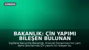 Bakanlık: Çin yapımı bileşen bulunan donanmalarda veri sızıntısı olduğuna dair kanıt yok
