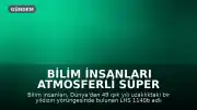 Bilim İnsanları Atmosferli Süper Gezegen Keşfetmiş Olabilir