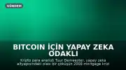 Bitcoin İçin Yapay Zeka Odaklı Çarpıcı Tahminler: Kriz ve Yükseliş Senaryoları