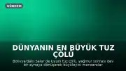 Dünyanın En Büyük Tuz Çölü Salar de Uyuni Yağmurla Dev Bir Aynaya Dönüşüyor