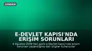 e-Devlet Kapısı'nda Erişim Sorunları Yaşanıyor: 4 Ağustos 2026