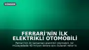 Ferrari'nin İlk Elektrikli Otomobili Müzayedede Rekor Fiyata Satıldı