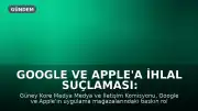 Google ve Apple'a İhlal Suçlaması: Güney Kore'den Yaptırım Kararı