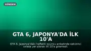 GTA 6, Japonya'da İlk 10'a Giremedi: Pokémon ve Zelda Zirvede