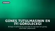 Güneş Tutulmasının En İyi Görüleceği Yerler İngiltere'de Neresi Olacak?