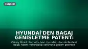 Hyundai'den Bagaj Genişletme Patent: Yenilikçi Çözüm