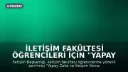 İletişim Fakültesi Öğrencileri İçin "Yapay Zeka ve İletişim Kampı" Başladı