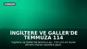 İngiltere ve Galler'de Temmuza 114 Yılın En Kurak Ayı Damga Vurdu