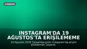 Instagram'da 19 Ağustos'ta Erişilememe Sorunu Yaşandı