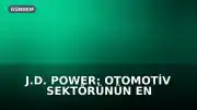 J.D. Power: Otomotiv Sektörünün En Güvenilir 15 Markası Belirlendi