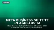 Meta Business Suite'te 19 Ağustos'ta Erişim Sorunları Yaşandı
