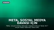 Meta, Sosyal Medya Davası İçin 16.7 Milyar Dolara Kadar Ödeme Yapmayı Kabul Etti