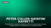 Peter Cullen Hayatını Kaybetti