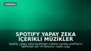 Spotify Yapay Zeka İçerikli Müzikler İçin 'AI Persona' Rozetini Tanıtıyor