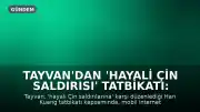 Tayvan'dan 'Hayali Çin Saldırısı' Tatbikatı: İnternet Hızı Kasıtlı Düşürülecek