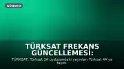 TÜRKSAT Frekans Güncellemesi: Televizyonlarda Yapılması Gerekenler