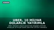 Uber, 10 Milyar Dolarlık Yatırımla 120 Bin Robotaksi Sunmayı Planlıyor
