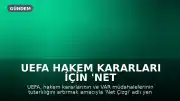 UEFA Hakem Kararları İçin 'Net Çizgi' Platformunu Hayata Geçirdi