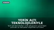 Yerin Altı Teknolojileriyle Güvenlik ve Verimlilik Artıyor