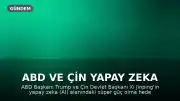 ABD ve Çin Yapay Zeka Süper Güç Hedefleriyle Karşı Karşıya