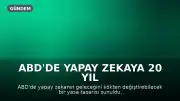 ABD'de Yapay Zekaya 20 Yıl Hapis Cezası ve Bakanlık Kurulması Öngören Yasa Tasarısı Sunuldu