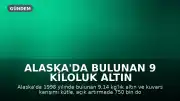 Alaska'da Bulunan 9 Kiloluk Altın Kütlesi 750 Bin Dolara Satıldı