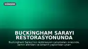 Buckingham Sarayı Restorasyonunda Kraliyet Personelinin Gizli Tarihi Ortaya Çıktı