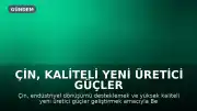 Çin, Kaliteli Yeni Üretici Güçler İçin İnovasyon Merkezlerinden Faydalanıyor