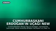 Cumhurbaşkanı Erdoğan'ın Uçağı New York'a İndi