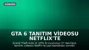 GTA 6 Tanıtım Videosu Netflix'te Rekor Kırdı: 4 Günde 31 Milyon İzlenme