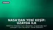 NASA'dan Yeni Keşif: Uzayda İlk Kez Görülen Yıldız Türü Bilinenleri Değiştiriyor