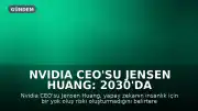 Nvidia CEO'su Jensen Huang: 2030'da dünyanın sonu gelmeyecek