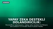 Yapay Zeka Destekli Dolandırıcılık: EvilTokens 12 Bin E-posta Hesabını Ele Geçirdi