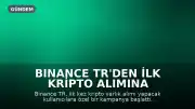 Binance TR'den İlk Kripto Alımına 880 TL Değerinde Hediye Çeki