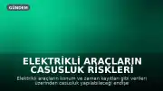 Elektrikli Araçların Casusluk Riskleri Araştırılıyor
