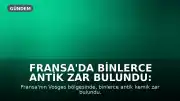 Fransa'da Binlerce Antik Zar Bulundu: Oyun, Ritüel mi, Kehanet mi?