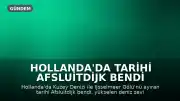 Hollanda'da Tarihi Afsluitdijk Bendi Güçlendirildi, Ekolojik Geçiş Mekanizmaları Devreye Alındı