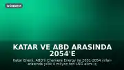 Katar ve ABD Arasında 2054'e Kadar Yıllık 4 Milyon Ton LNG Anlaşması