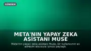 Meta'nın Yapay Zeka Asistanı Muse Kullanıcı Adresini Yetkisiz Paylaştı