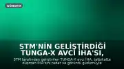 STM'nin Geliştirdiği TUNGA-X Avcı İHA'sı, Tatbikatta Düşman Unsurunu Başarıyla İmha Etti