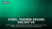 Utah, Tahmin Pazarı Kalshi ve Kurucularına Karşı Cezai Soruşturma Başlattı