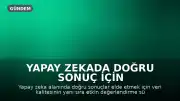 Yapay Zekada Doğru Sonuç İçin Veri Kalitesi ve Değerlendirme Süreçleri Önem Kazanıyor